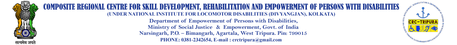 Composite Regional Centre for Skill Development, Rehabilitation and Empowermenr of Persons with Disabilities (CRC SRE), Tripura